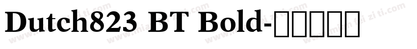 Dutch823 BT Bold字体转换